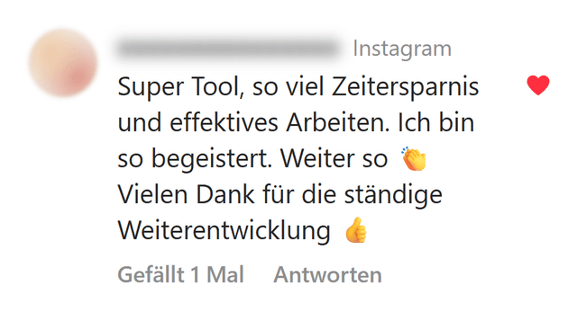Instagram-Kommentar: Super Tool, so viel Zeitersparnis und effektives Arbeiten